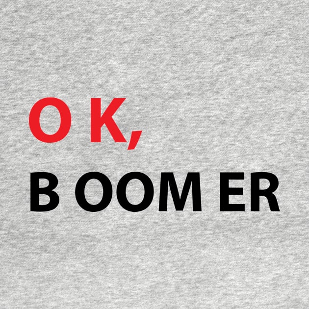 Ok boomer shirt by IM19